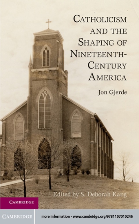 Cover image for book Catholicism and the Shaping of Nineteenth-Century America