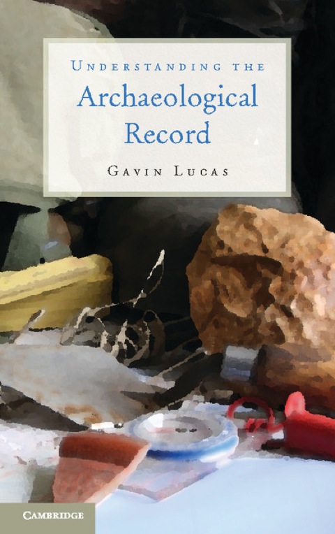 Cover image for book Understanding the Archaeological Record