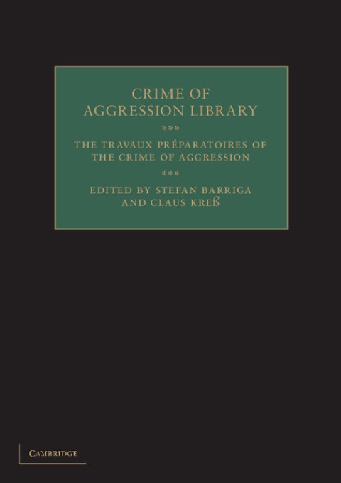Cover image for book The Travaux Préparatoires of the Crime of Aggression