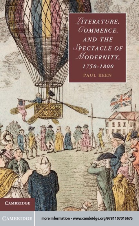 Literature, Commerce, and the Spectacle of Modernity, 1750â1800 