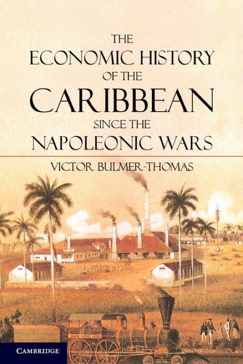 Cover image for book The Economic History of the Caribbean since the Napoleonic Wars
