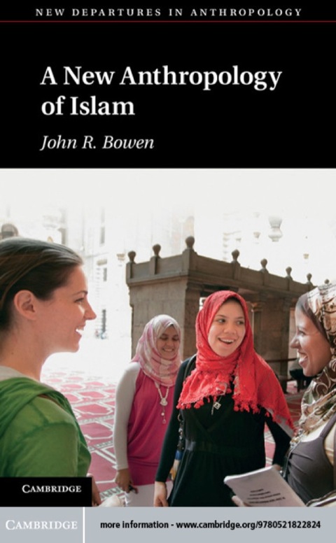 A New Anthropology of Islam 