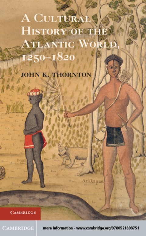 Cover image for book A Cultural History of the Atlantic World, 1250–1820