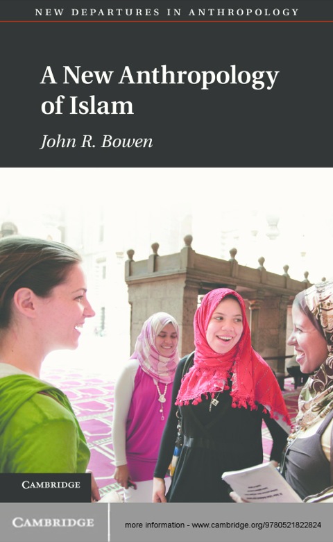 A New Anthropology of Islam 