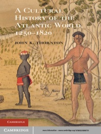Cover image: A Cultural History of the Atlantic World, 1250–1820 1st edition 9780521898751