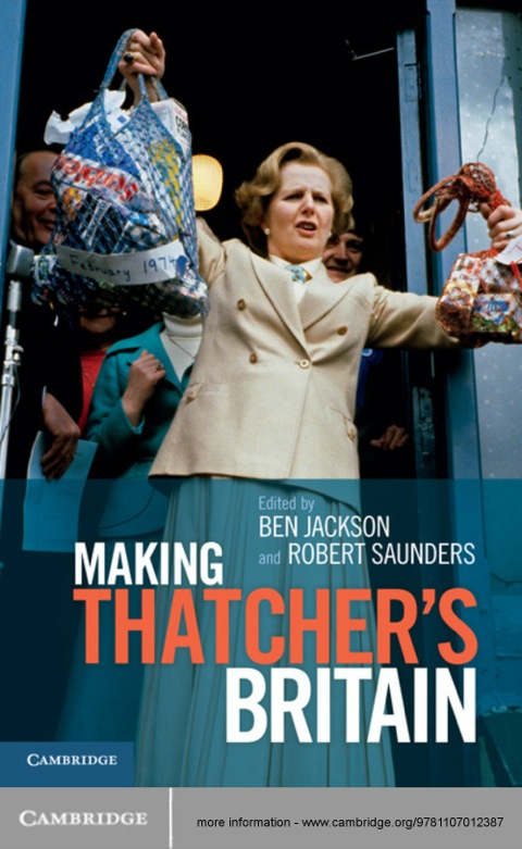 Making Thatcher's Britain 