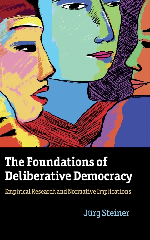 Cover image for book The Foundations of Deliberative Democracy