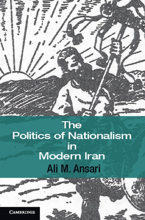 Cover image for book The Politics of Nationalism in Modern Iran