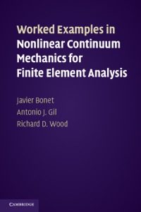 Cover image: Worked Examples in Nonlinear Continuum Mechanics for Finite Element Analysis 9781107603615