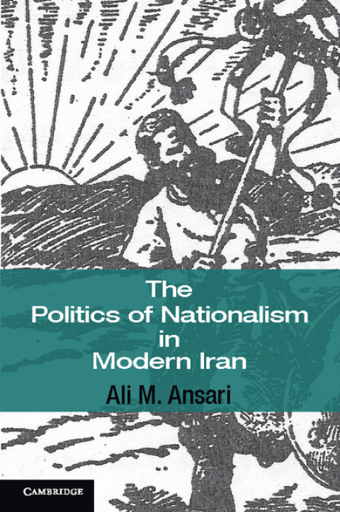 Cover image for book The Politics of Nationalism in Modern Iran