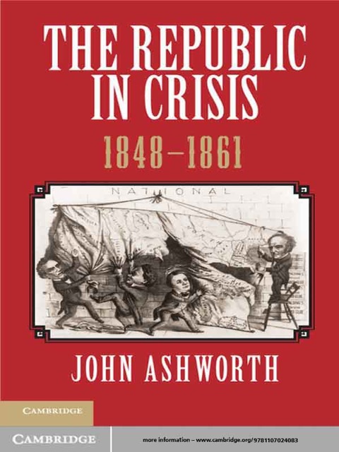 Cover image for book The Republic in Crisis, 1848–1861