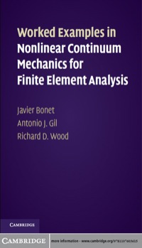 صورة الغلاف: Worked Examples in Nonlinear Continuum Mechanics for Finite Element Analysis 1st edition 9781107603615