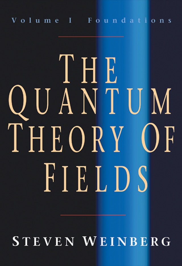 The Quantum Theory of Fields: Volume 1, Foundations