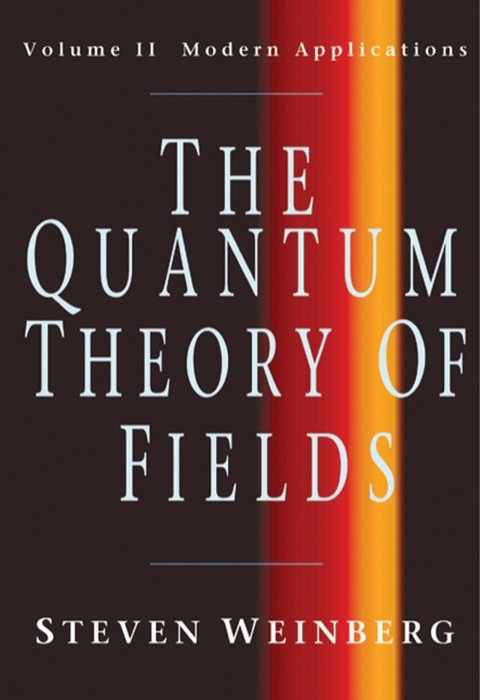 Cover image for book The Quantum Theory of Fields: Volume 2, Modern Applications