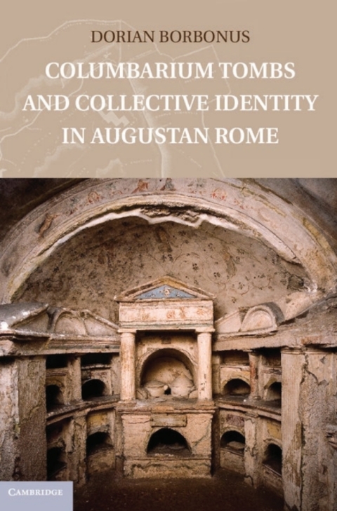 Cover image for book Columbarium Tombs and Collective Identity in Augustan Rome