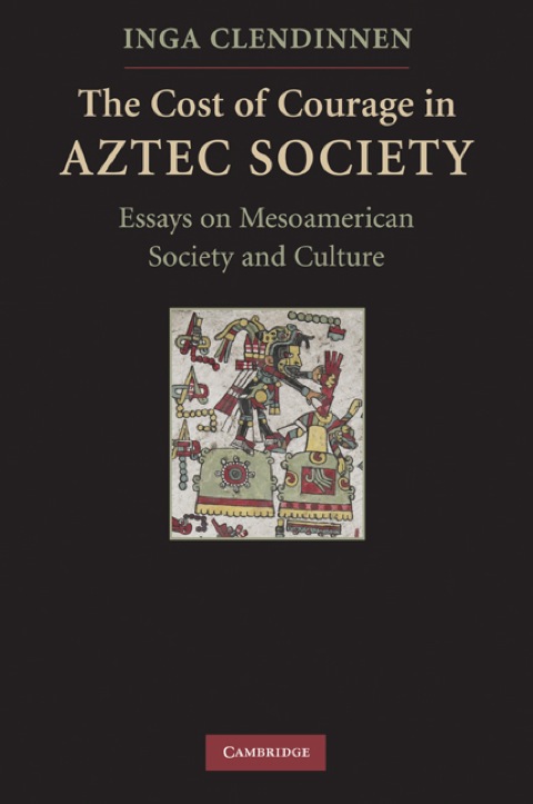 Cover image for book The Cost of Courage in Aztec Society