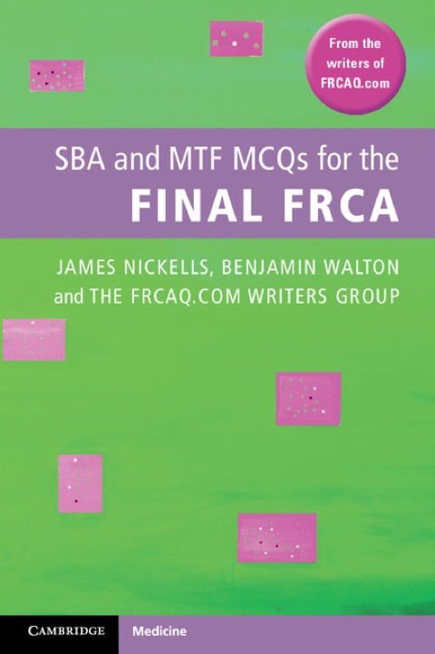 SBA and MTF MCQs for the Final FRCA 