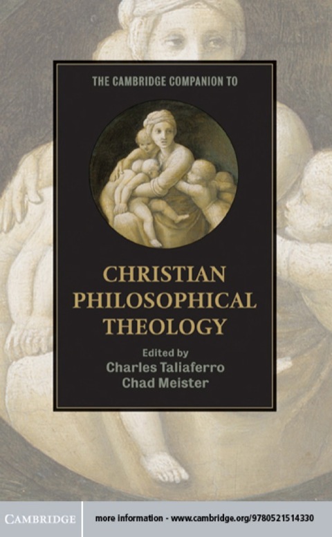 The Cambridge Companion to Christian Philosophical Theology 
