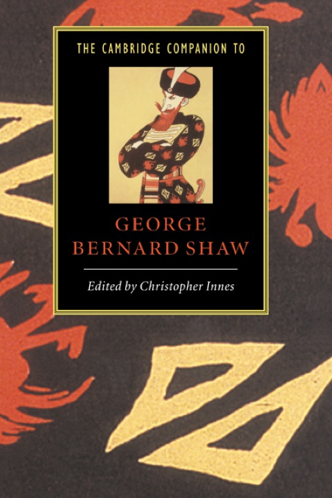 The Cambridge Companion to George Bernard Shaw 