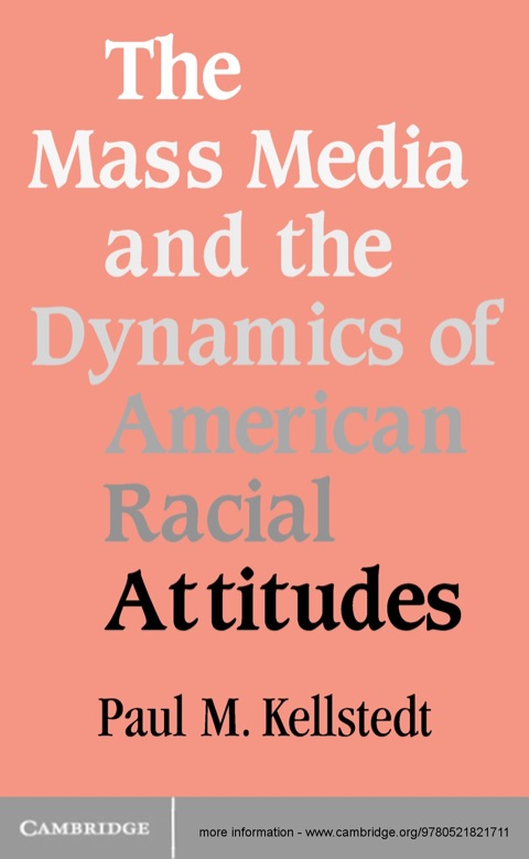 Cover image for book The Mass Media and the Dynamics of American Racial Attitudes