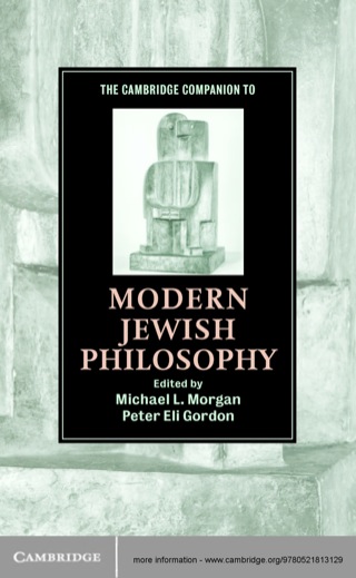 The Cambridge Companion to Modern Jewish Philosophy