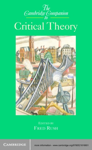The Cambridge Companion to Critical Theory