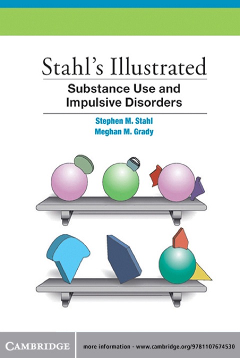 Cover image for book Stahl's Illustrated Substance Use and Impulsive Disorders