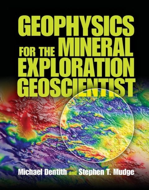 Cover image for book Geophysics for the Mineral Exploration Geoscientist