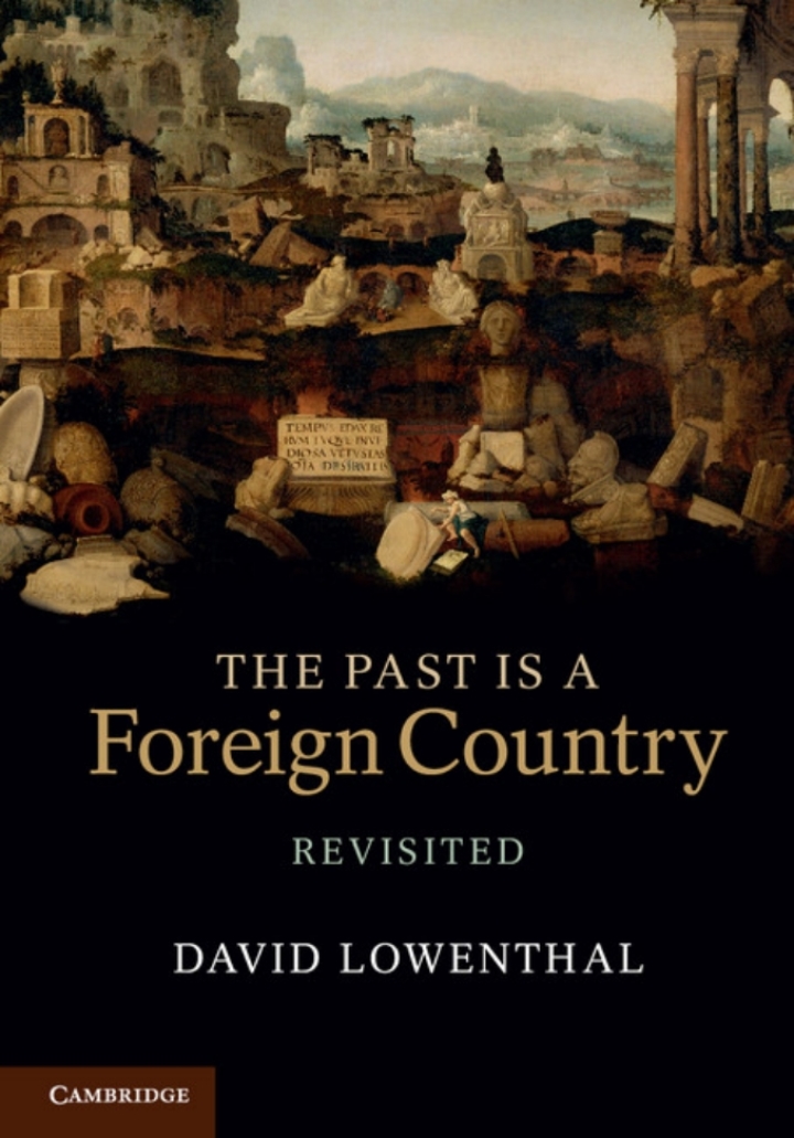The Past Is a Foreign Country – Revisited