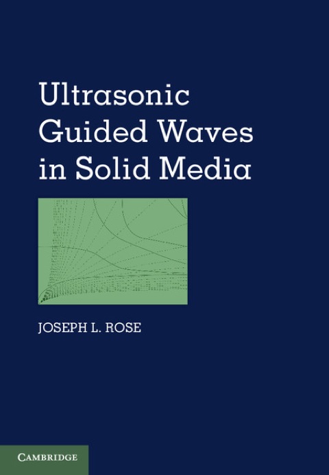 Ultrasonic Guided Waves in Solid Media 