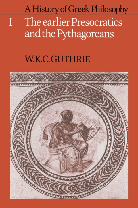 Cover image for book A History of Greek Philosophy: Volume 1, The Earlier Presocratics and the Pythagoreans