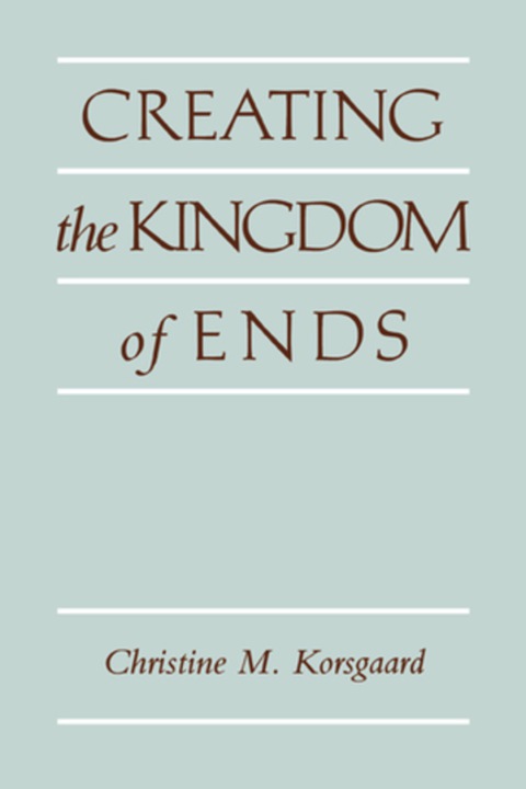 Cover image for book Creating the Kingdom of Ends