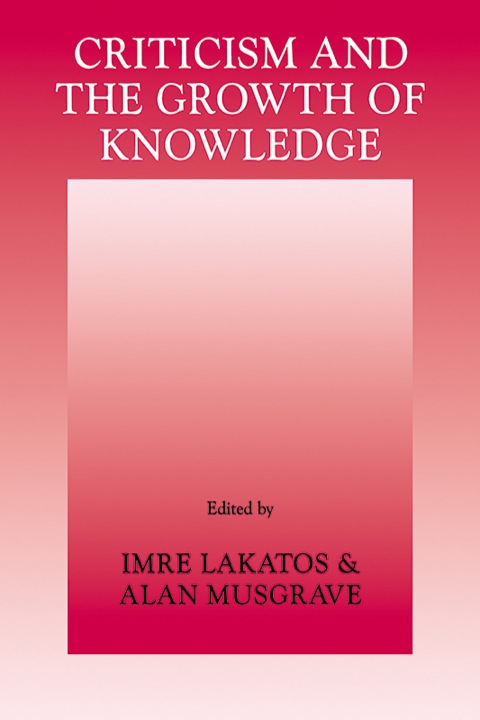 Cover image for book Criticism and the Growth of Knowledge: Volume 4