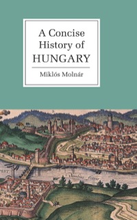 Cover image: A Concise History of Hungary 1st edition 9780521661423