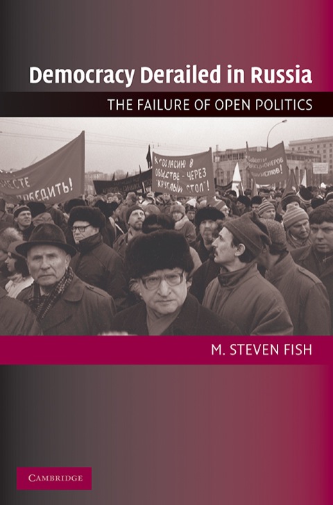 Democracy Derailed in Russia 