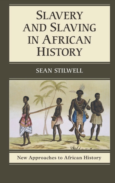 Cover image for book Slavery and Slaving in African History