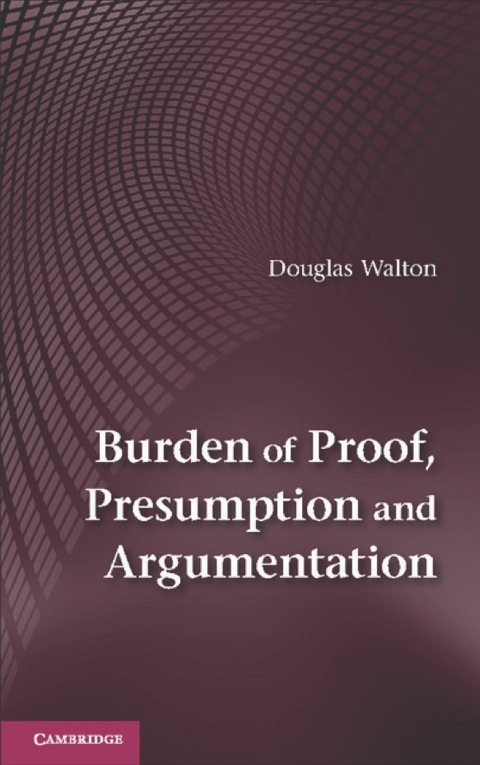 Cover image for book Burden of Proof, Presumption and Argumentation