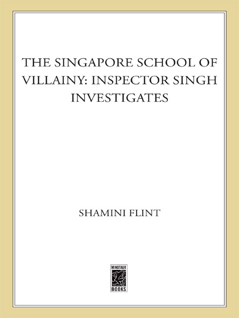 Cover image for book The Singapore School of Villainy: Inspector Singh Investigates