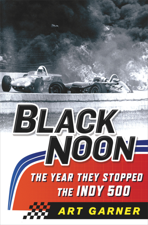 Cover image for book Black Noon: The Year They Stopped the Indy 500