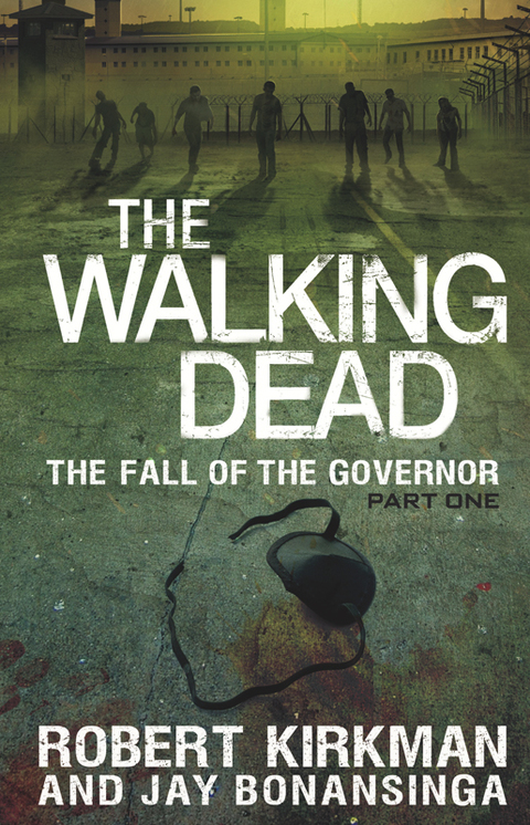 Cover image for book The Walking Dead: The Fall of the Governor: Part One