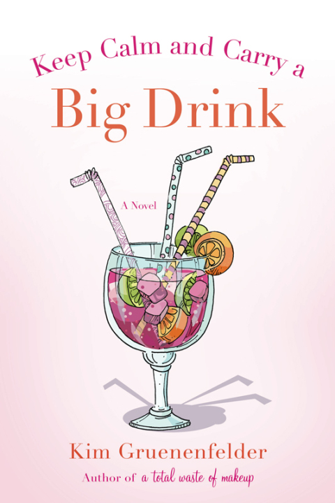 Cover image for book Keep Calm and Carry a Big Drink