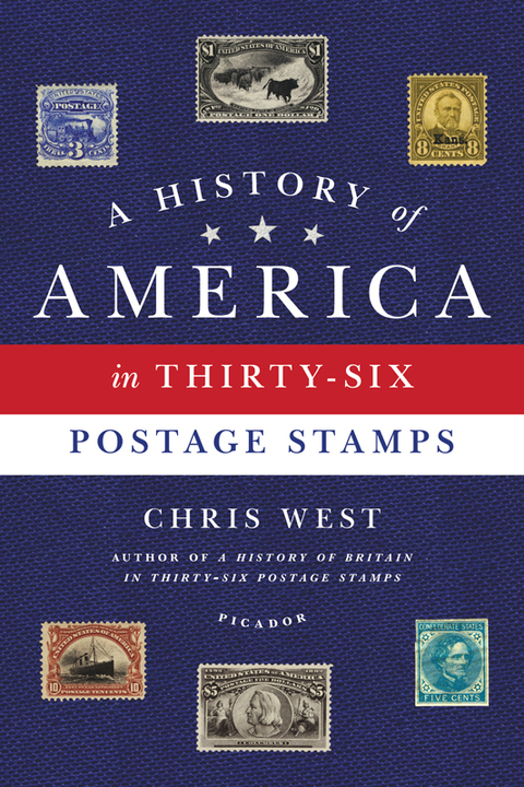 Cover image for book A History of America in Thirty-Six Postage Stamps