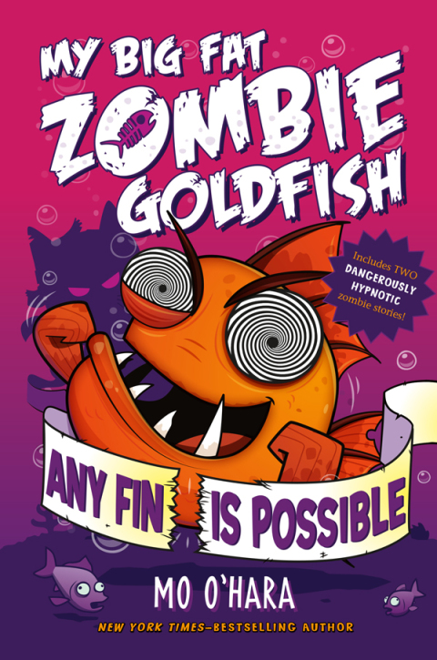 Cover image for book Any Fin Is Possible: My Big Fat Zombie Goldfish