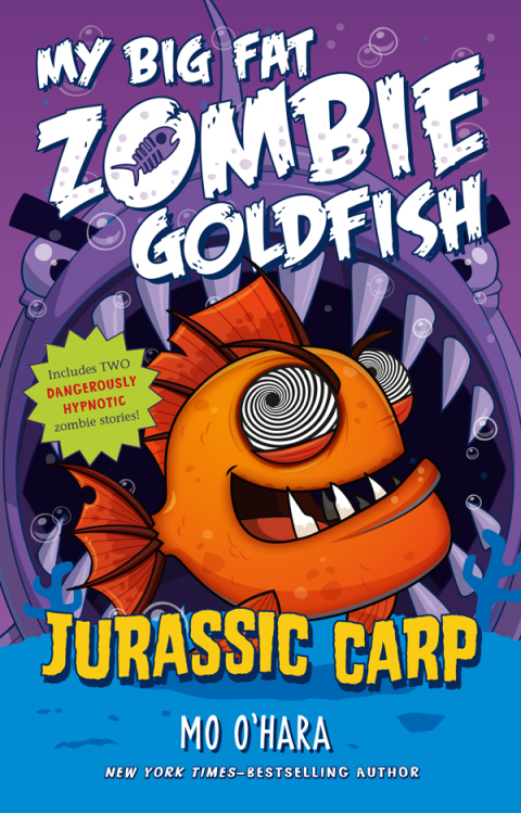 Cover image for book Jurassic Carp: My Big Fat Zombie Goldfish