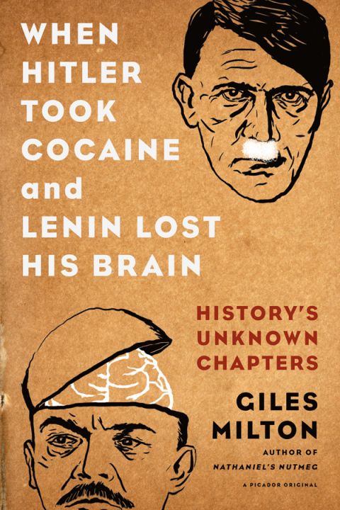 Cover image for book When Hitler Took Cocaine and Lenin Lost His Brain