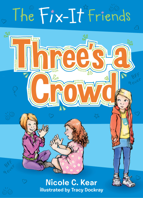 Cover image for book The Fix-It Friends: Three's a Crowd