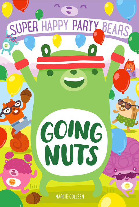 Cover image for book Super Happy Party Bears: Going Nuts