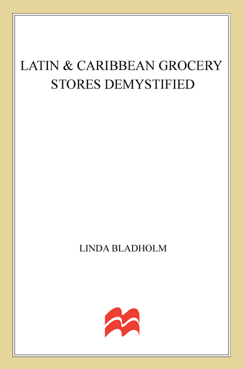 Cover image for book Latin & Caribbean Grocery Stores Demystified