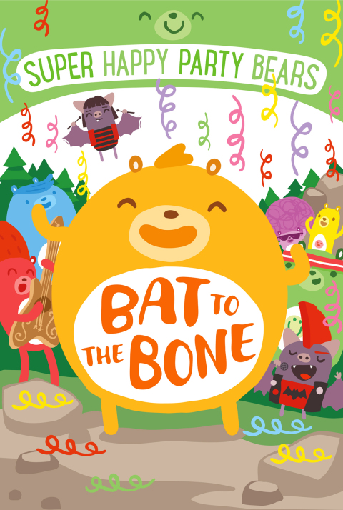 Cover image for book Super Happy Party Bears: Bat to the Bone