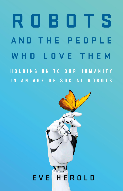 Cover image for book Robots and the People Who Love Them